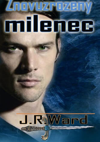 Znovuzrozený milenec - J.R.Ward