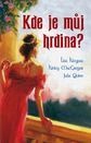 Kleypas, MacGregor, Quinn: Kde je můj hrdina?