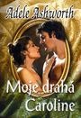 A. Ashworth: Moje drahá Caroline