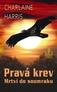PRAVÁ KREV: MRTVÍ DO SOUMRAKU