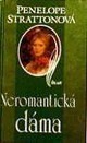 NEROMANTICKÁ DÁMA