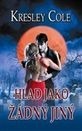 HLAD JAKO ŽÁDNÝ JINÝ