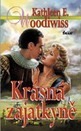 KRÁSNÁ ZAJATKYNĚ