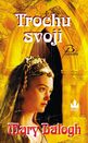 TROCHU SVOJI