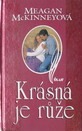 McKinney: Krásná je růže
