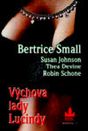 Small a další: Výchova lady Lucindy Small a další: Výchova lady Lucindy